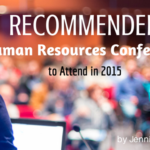 Recommended Human Resources Conferences To Attend in 2015 Jennifer McClure
