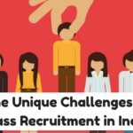 The Unique Challenges of Mass Recruitment in India HR Tech Weekly