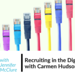 Impact Makers Episode 12 — Recruiting in the Digital Age with Carmen Hudson Jennifer McClure