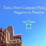 How to Turn a New Company Policy from Negative to Positive Sharalyn Lauby