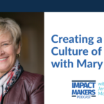 Creating a Culture of Caring with Mary Miller Jennifer McClure