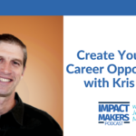 Create Your Own Career Opportunities with Kris Dunn Jennifer McClure