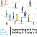 Networking and Relationship Building in Today’s Noisy World Jennifer McClure