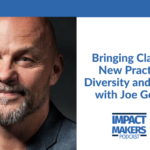Bringing Clarity and New Practices to Diversity and Inclusion with Joe Gerstandt Jennifer McClure