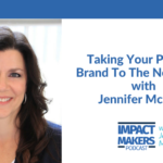 Taking Your Personal Brand to the Next Level with Jennifer McClure Jennifer McClure