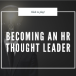 How to Become an HR Thought Leader – The Game Matt Buckland