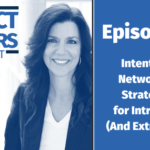 Intentional Networking Strategies for Introverts (And Extroverts!) Jennifer McClure