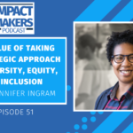 The Value of Taking a Strategic Approach to Diversity, Equity, and Inclusion With Jennifer Ingram Jennifer McClure