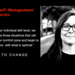 Manage to Change – Part 6, Self Management Series Sharalyn Lauby