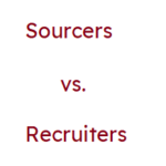 Sourcers vs. Recruiters: I Have Changed My Mind Irini Shamaeva