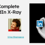 The Complete LinkedIn X-Ray – August 18, 2022 Irini Shamaeva